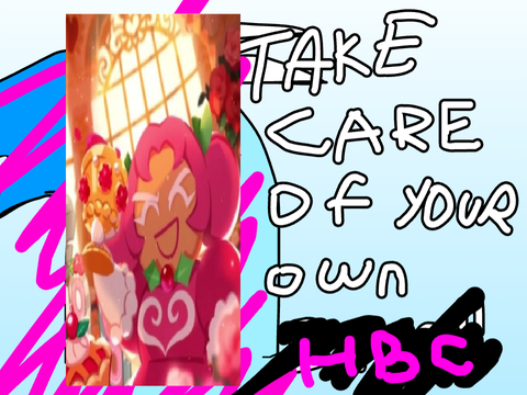 Take Care Of Your Cookie